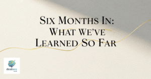 Six Months In: What We’ve Learned So Far