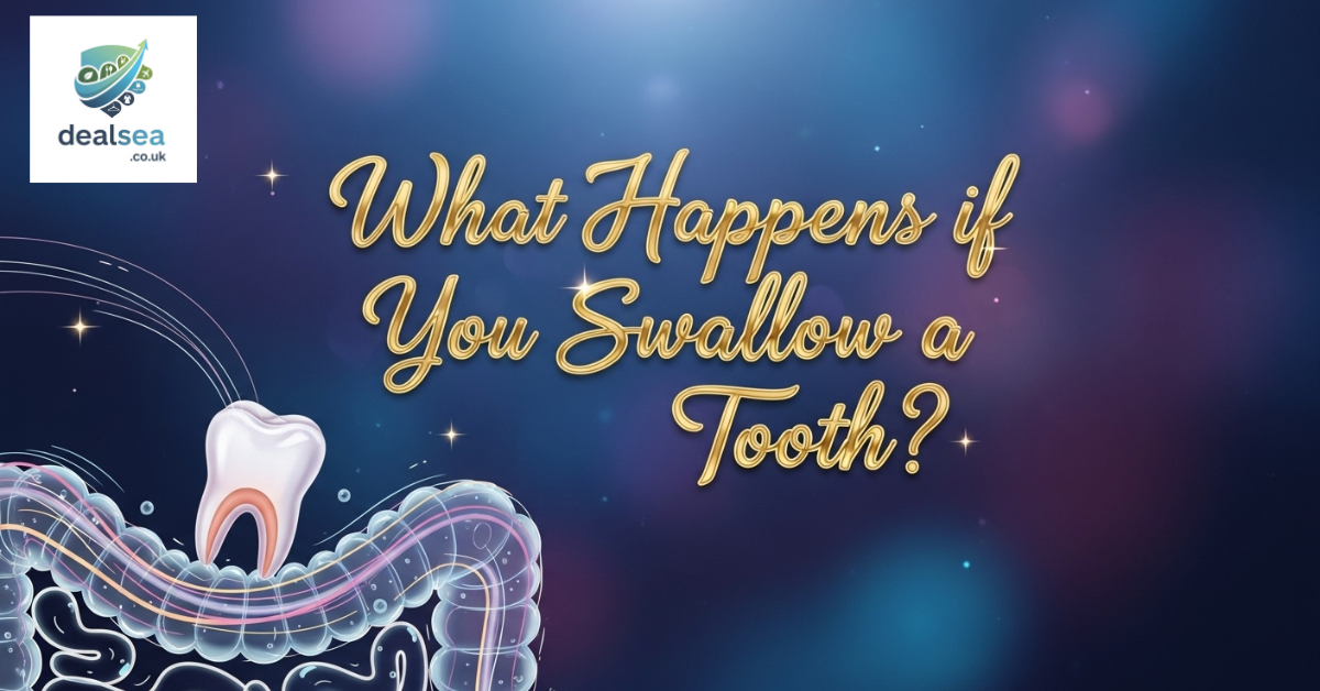 What Happens if You Swallow a Tooth?