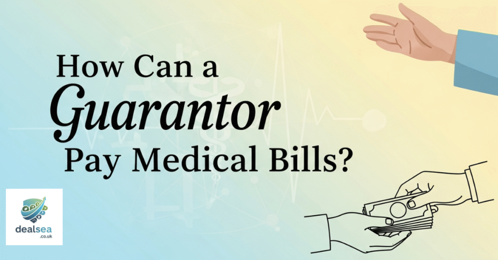 How Can a Guarantor Pay Medical Bills?
