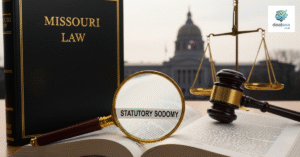 What Is Statutory Sodomy? A Complete Guide to Missouri Law